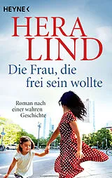 Kartonierter Einband Die Frau, die frei sein wollte von Hera Lind