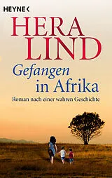 Kartonierter Einband Gefangen in Afrika von Hera Lind