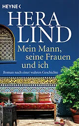 Kartonierter Einband (Kt) Mein Mann, seine Frauen und ich von Hera Lind