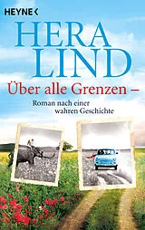 Kartonierter Einband Über alle Grenzen von Hera Lind