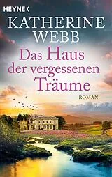 Kartonierter Einband Das Haus der vergessenen Träume von Katherine Webb