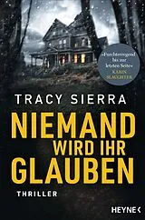 Kartonierter Einband Niemand wird ihr glauben von Tracy Sierra