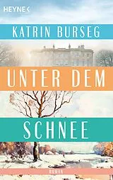 Kartonierter Einband (Kt) Unter dem Schnee von Katrin Burseg