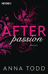 Kartonierter Einband (Kt) After passion von Anna Todd