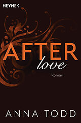 Kartonierter Einband (Kt) After love von Anna Todd