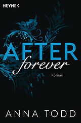 Kartonierter Einband (Kt) After forever von Anna Todd