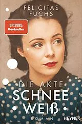Kartonierter Einband Die Akte Schneeweiß von Felicitas Fuchs