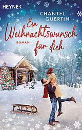 Kartonierter Einband Ein Weihnachtswunsch für dich von Chantel Guertin