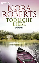 Kartonierter Einband (Kt) Tödliche Liebe von Nora Roberts