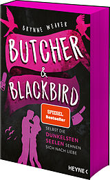 Kartonierter Einband Butcher &amp; Blackbird - Selbst die dunkelsten Seelen sehnen sich nach Liebe von Brynne Weaver