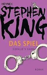 Kartonierter Einband Das Spiel (Gerald's Game) von Stephen King
