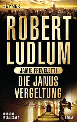 Kartonierter Einband Die Janus-Vergeltung von Robert Ludlum, Jamie Freveletti