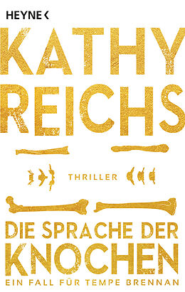 Kartonierter Einband Die Sprache der Knochen von Kathy Reichs