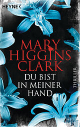 Kartonierter Einband Du bist in meiner Hand von Mary Higgins Clark