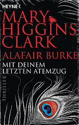 Kartonierter Einband Mit deinem letzten Atemzug von Mary Higgins Clark, Alafair Burke