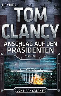 Kartonierter Einband Anschlag auf den Präsidenten von Tom Clancy, Mark Greaney
