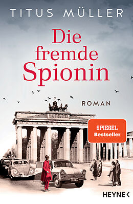 Kartonierter Einband Die fremde Spionin von Titus Müller