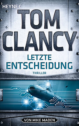 Kartonierter Einband Letzte Entscheidung von Tom Clancy, Mike Maden