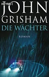Kartonierter Einband Die Wächter von John Grisham