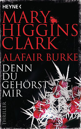 Kartonierter Einband Denn du gehörst mir von Mary Higgins Clark, Alafair Burke
