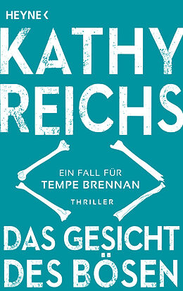 Kartonierter Einband Das Gesicht des Bösen von Kathy Reichs