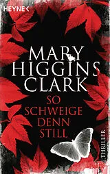 Kartonierter Einband So schweige denn still von Mary Higgins Clark
