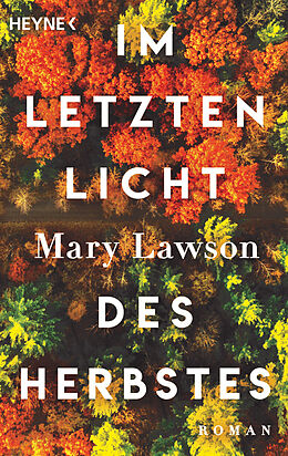 Kartonierter Einband Im letzten Licht des Herbstes von Mary Lawson