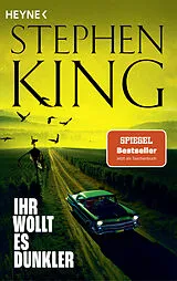 Kartonierter Einband Ihr wollt es dunkler von Stephen King
