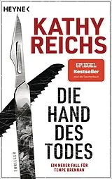 Kartonierter Einband Die Hand des Todes von Kathy Reichs