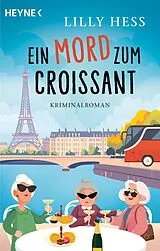 Kartonierter Einband Ein Mord zum Croissant von Lilly Hess