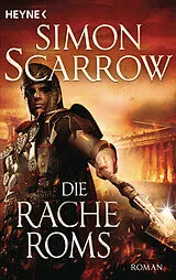 Kartonierter Einband Die Rache Roms von Simon Scarrow