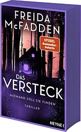 Kartonierter Einband Das Versteck Niemand soll sie finden von Freida McFadden