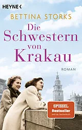 Kartonierter Einband Die Schwestern von Krakau von Bettina Storks