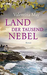 Kartonierter Einband Land der tausend Nebel von Valentina May