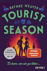 Kartonierter Einband Tourist Season  Er kam, um sie zu töten ... von Brynne Weaver