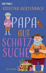 Kartonierter Einband Papa auf Schatzsuche von Kristina Hortenbach