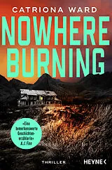 Kartonierter Einband Nowhere Burning von Catriona Ward