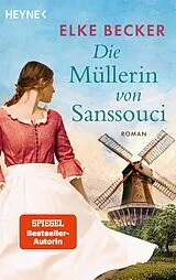 Kartonierter Einband Die Müllerin von Sanssouci von Elke Becker