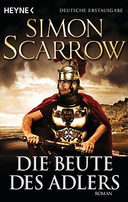 Kartonierter Einband Die Beute des Adlers von Simon Scarrow