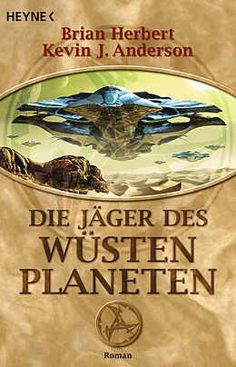 Kartonierter Einband Die Jäger des Wüstenplaneten von Brian Herbert, Kevin J. Anderson