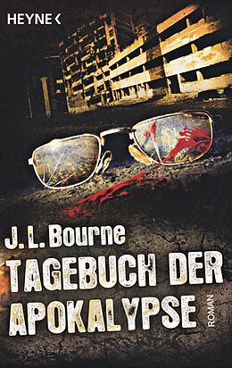 Kartonierter Einband Tagebuch der Apokalypse von J.L. Bourne