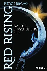 Kartonierter Einband Red Rising - Tag der Entscheidung von Pierce Brown
