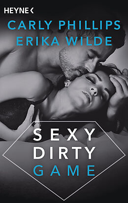 Kartonierter Einband Sexy Dirty Game von Carly Phillips, Erika Wilde