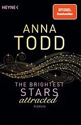 Kartonierter Einband (Kt) The Brightest Stars attracted von Anna Todd