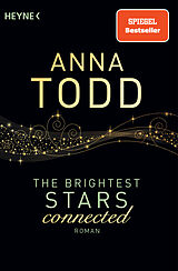 Kartonierter Einband (Kt) The Brightest Stars - connected von Anna Todd