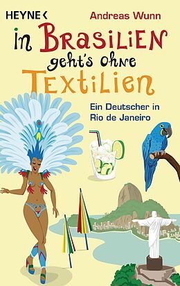 Kartonierter Einband In Brasilien geht`s ohne Textilien von Andreas Wunn