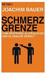 Kartonierter Einband Schmerzgrenze von Joachim Bauer