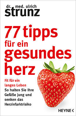 Kartonierter Einband 77 Tipps für ein gesundes Herz von Ulrich Strunz