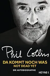 Kartonierter Einband (Kt) Da kommt noch was Not dead yet von Phil Collins