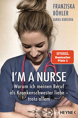 Kartonierter Einband I'm a Nurse von Franziska Böhler, Jarka Kubsova
